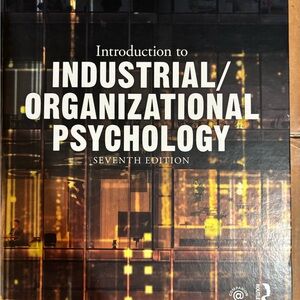 Industrial/Organizational Psychology Textbook - Seventh Edition
